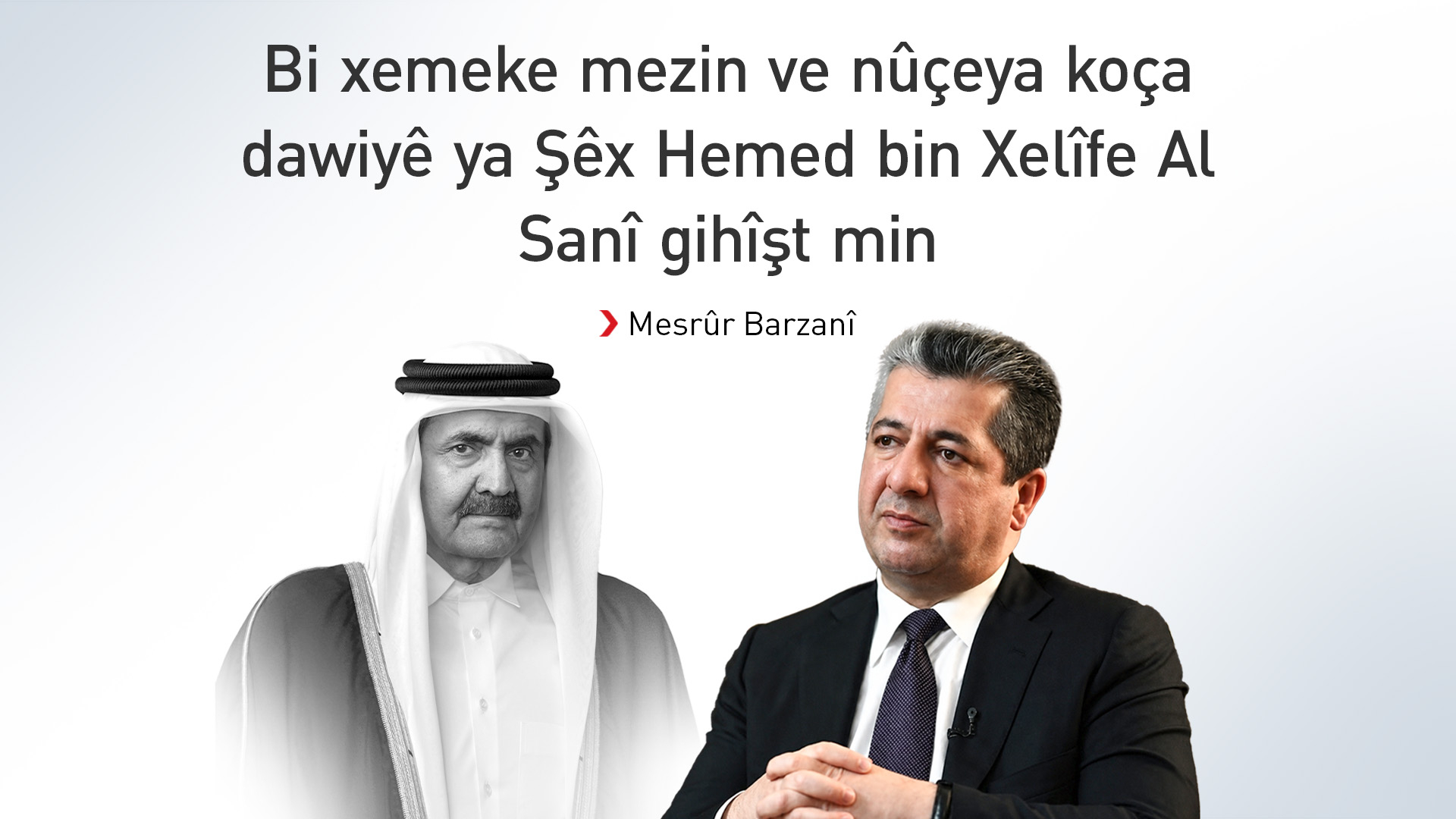 Mesrûr Barzanî sersaxiyê ji gelê Qeterê û binemala Al Sanî re dixwaze