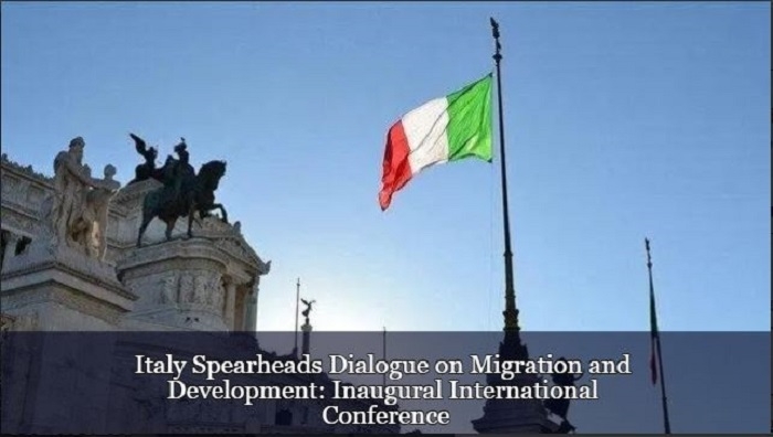 Italy Hosts International Conference on Development and Migration, Addresses Irregular Migration Flows