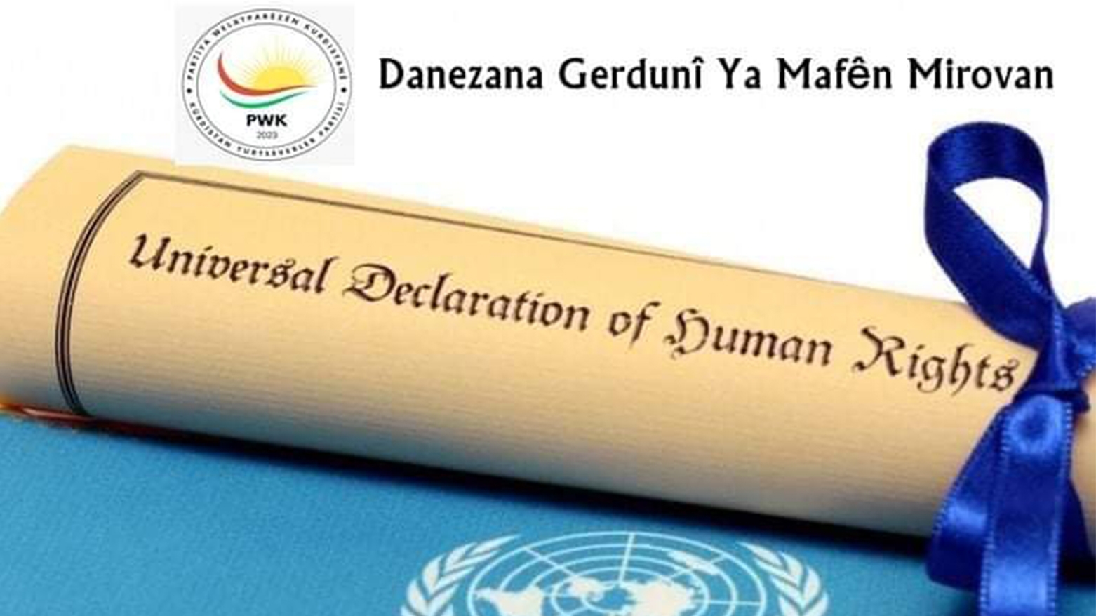 PWK bang li Netewên Yekgirtî û dewleten cîhanê dike ku Danezana Mafên Mirovan bicîh bînin