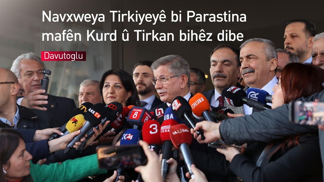 Davutoglu: Navxweya Tirkiyeyê bi parastina mafên Kurd û Tirkan bihêz dibe