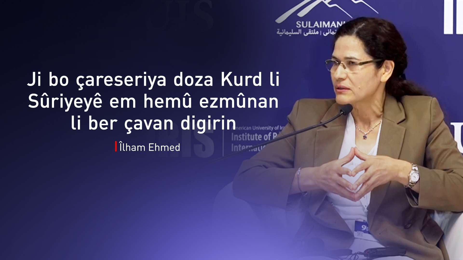Îlham Ehmed: Ezmûna Herêma Kurdistanê di dîroka Kurd de gelek giring e