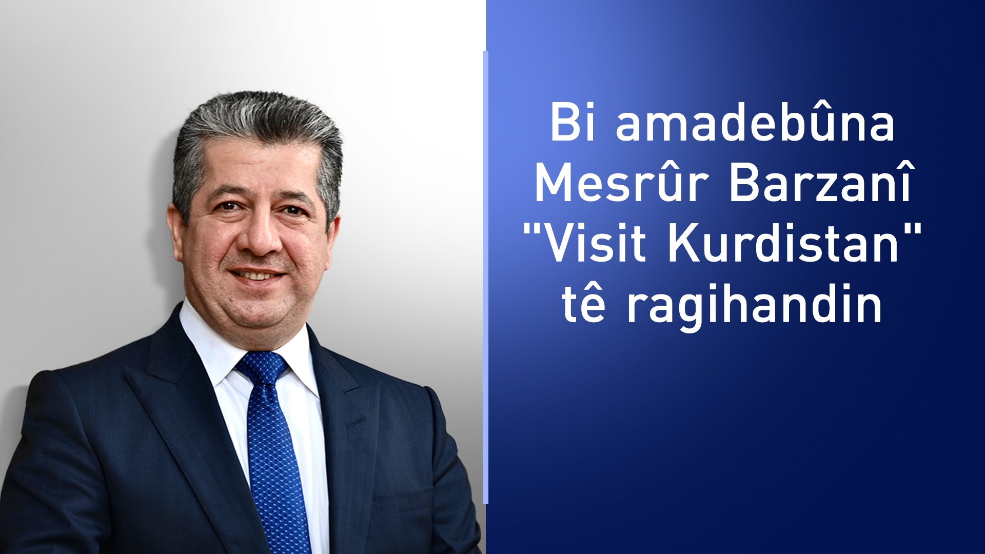Bi amadebûna Mesrûr Barzanî 