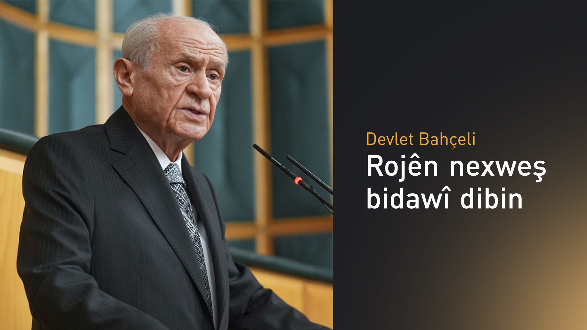Devlet Bahçeli: Rojên nexweş bidawî dibin