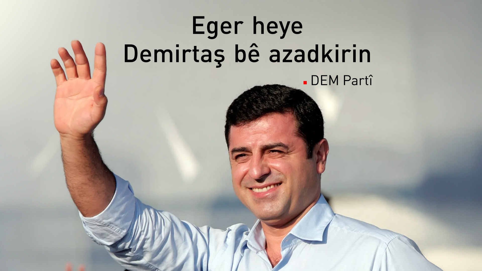 DEM Partî: Em pêşbînî dikin hefteya bê Demîrtaş bê berdan