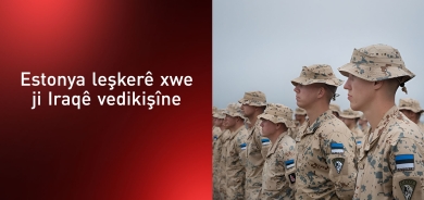 80 leşkerên Estonyayê dê di çend mehên pêş de ji Iraqê vekişin