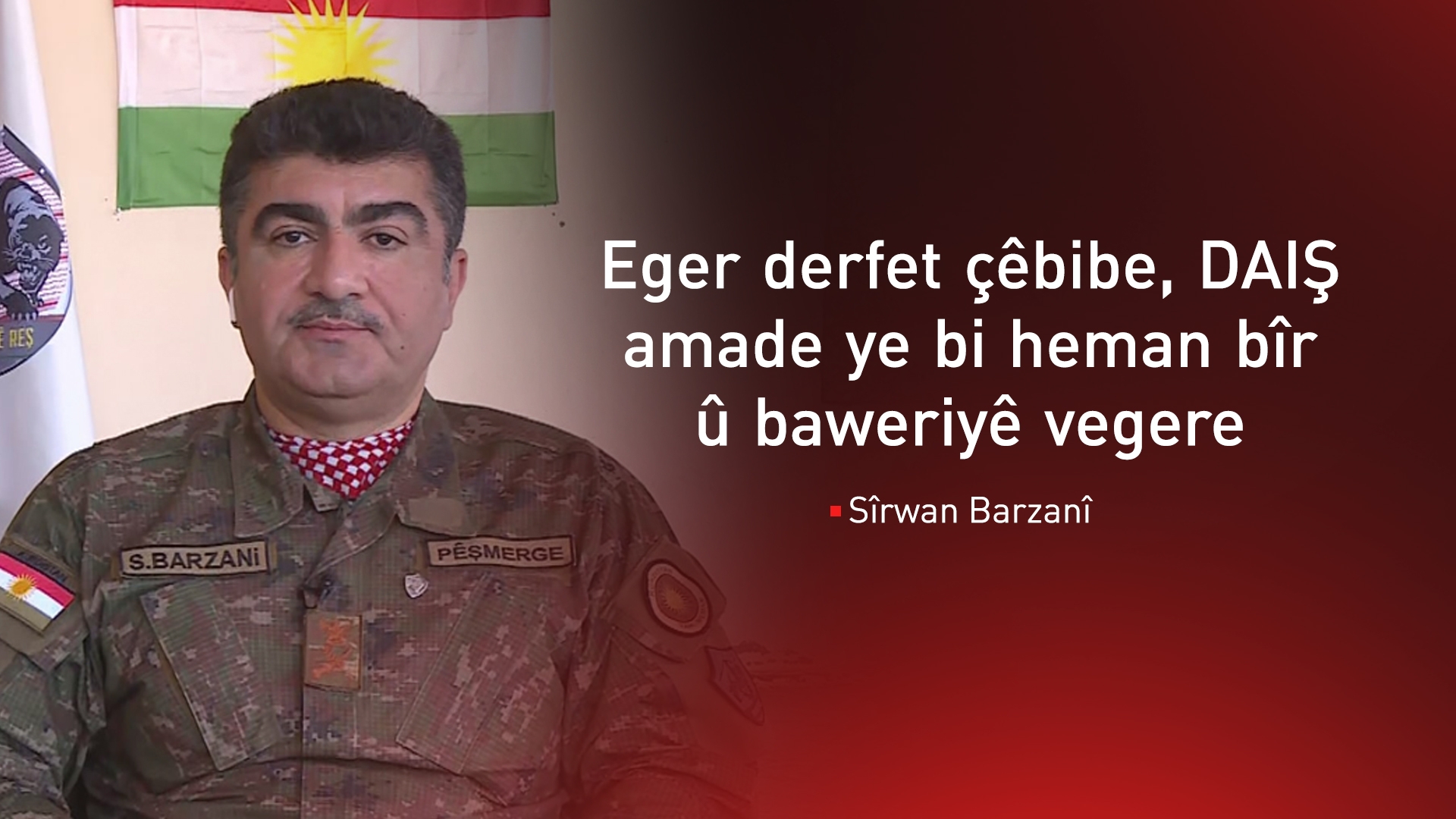 Sîrwan Barzanî: Divê qurbanî û qehremaniya Pêşmerge li dijî DAIŞê di dîrokê de were nivîsandin
