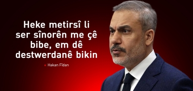 Hakan Fîdan: Divê tenê yek hêza çekdar li Sûriyeyê hebe