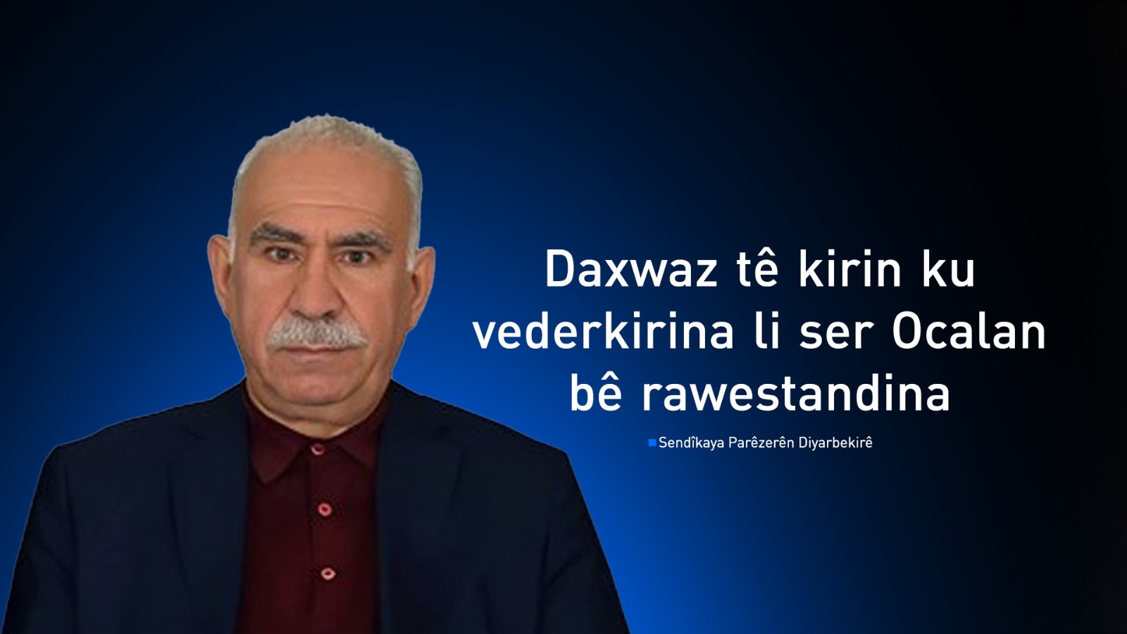 Parêzerên Diyarbekirê daxwaza rawestandina vederkirina li ser Ocalan dikin