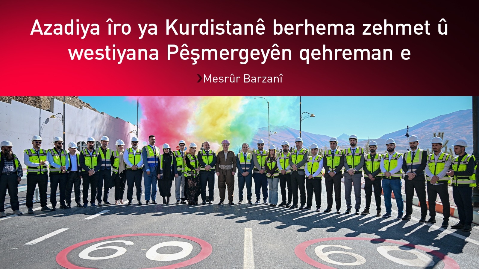 Mesrûr Barzanî: Silametî û serbilindiya xelkê Kurdistanê erk û hêviya me ye