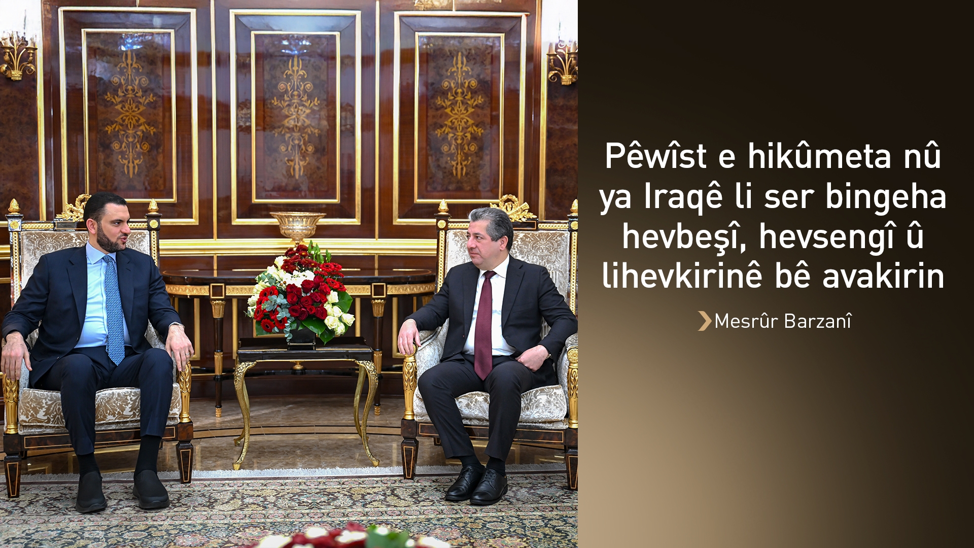 Mesrûr Barzanî: Divê hikûmeta nû ya Iraqê li ser bingeha hevbeşî, hevsengî û lihevkirinê bê avakirin