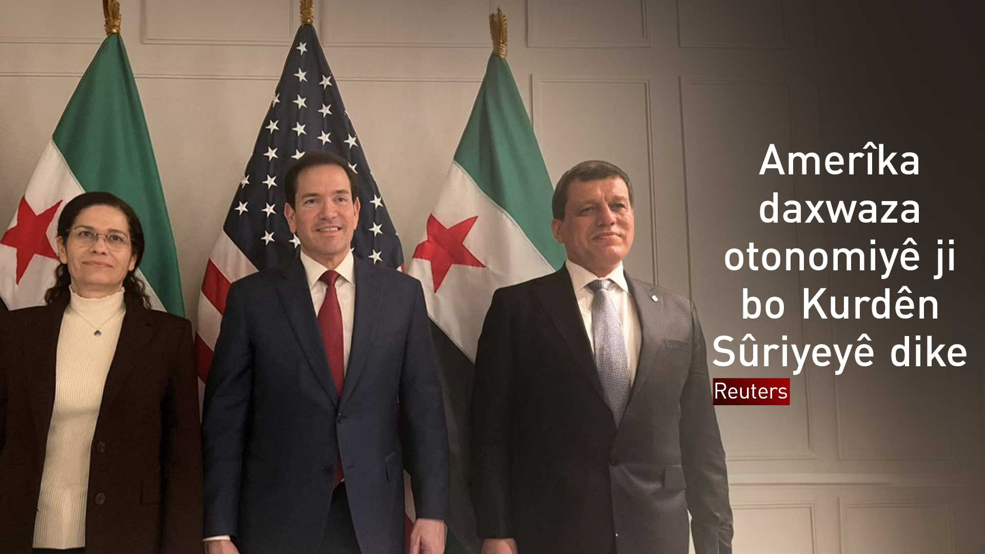 Reuters: Amerîka daxwaza otonomiyê ji bo Kurdên Sûriyeyê dike