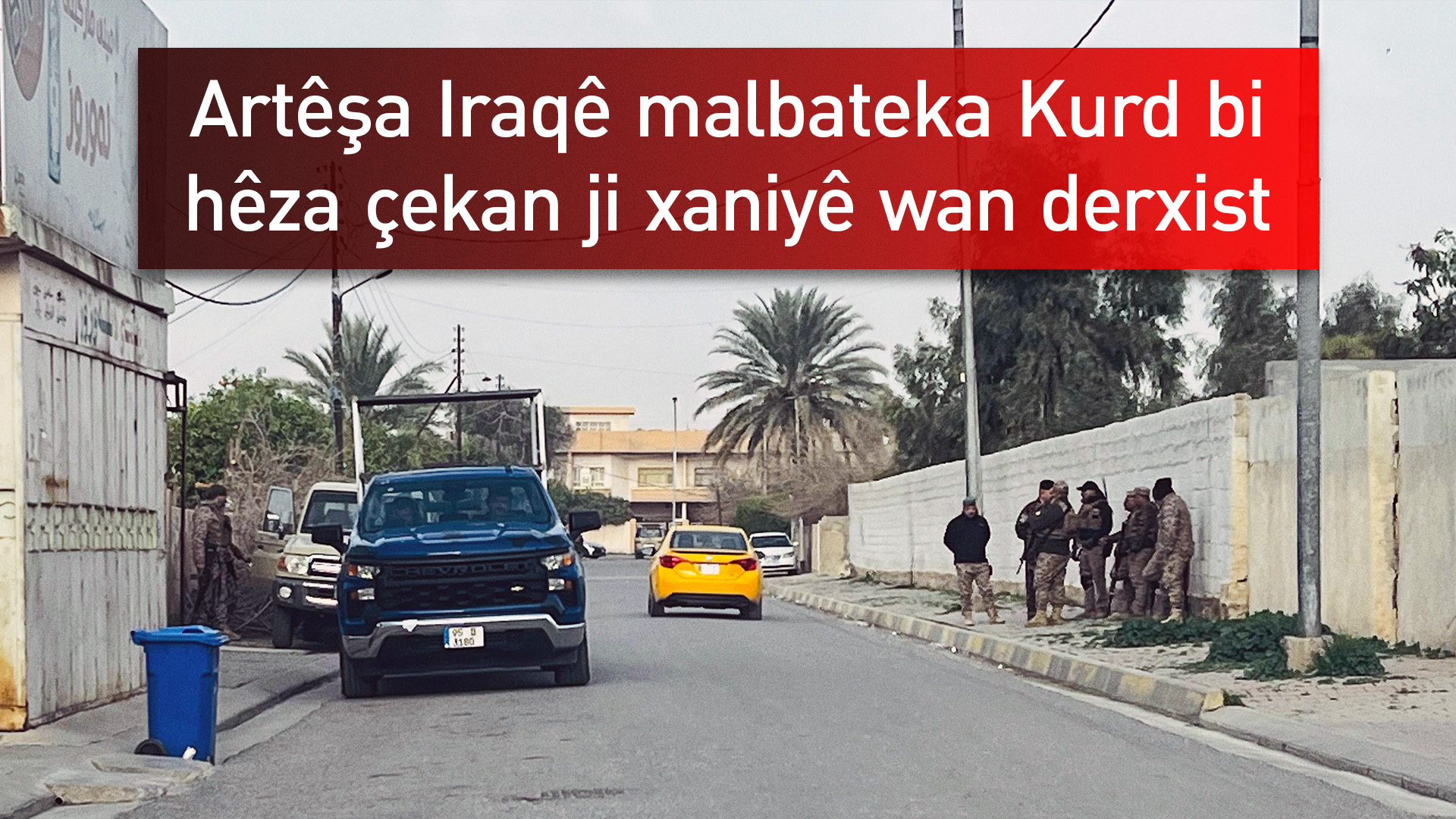 Artêşa Iraqê li Kerkûkê xaniyê welatiyekê Kurd dagir kir