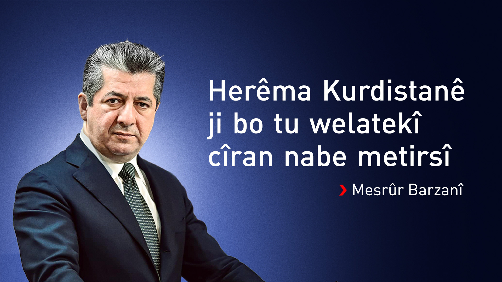 Mesrûr Barzanî: Êrîşên li ser Herêma Kurdistanê tu hincet nînin