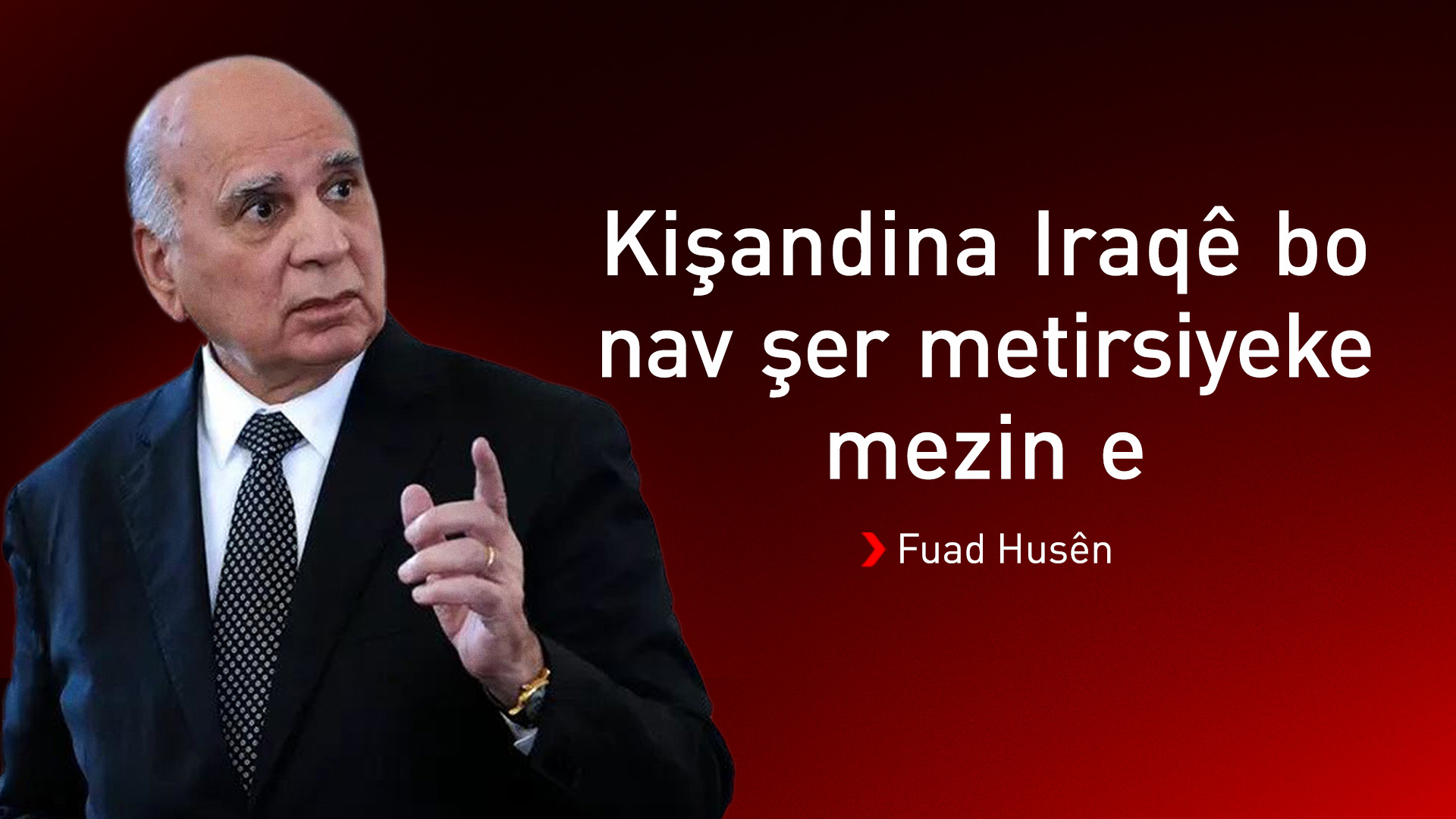 Fuad Husên: Hinardenekirina petrola Iraqê dê bibe sedema çendîn qeyranên aborî
