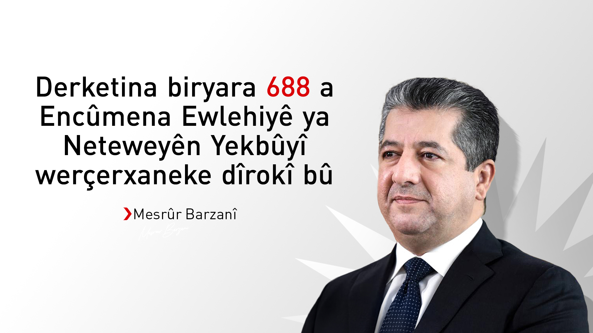 Mesrûr Barzanî: Derketina biryara 688 a Encûmena Ewlehiyê werçerxaneke dîrokî bû
