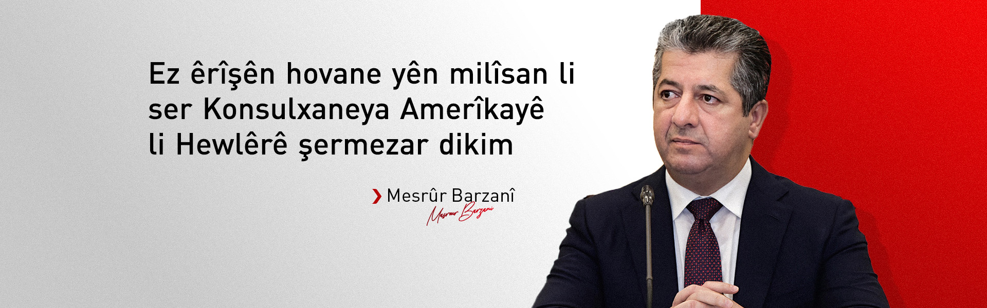 Mesrûr Barzanî êrîşên li ser Konsulxaneya Amerîkayê û deverên sivîl ên Hewlêrê şermezar dike