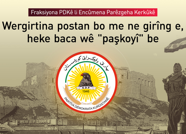 Fraksiyona PDKê: Em dest ji mafên neteweyî yên Kerkûkê bernadin