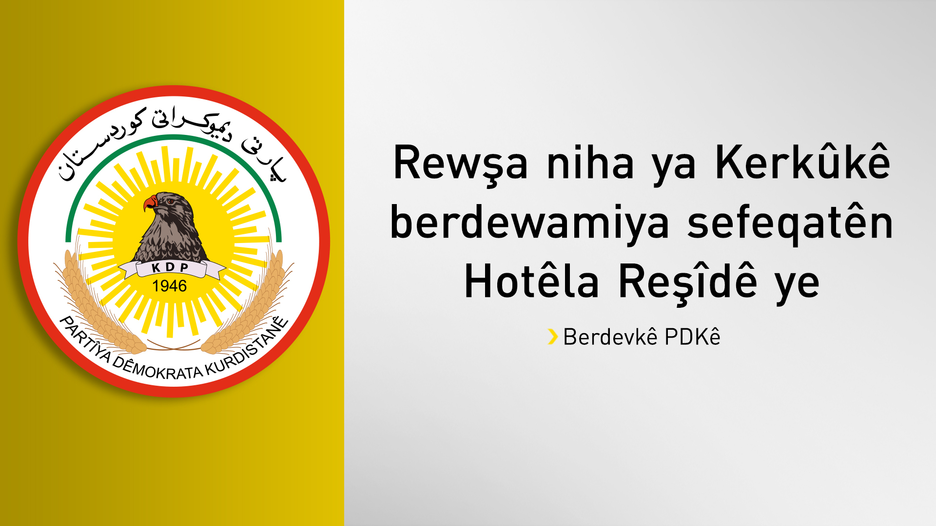 Mehmûd Mihemed: PDKê gelek qurbanî ji bo Kerkûkê dane