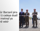 Serokwezîr Mesrûr Barzanî pira bilind û cadeya dualî ya 40 metreyî ya Soranê vekir