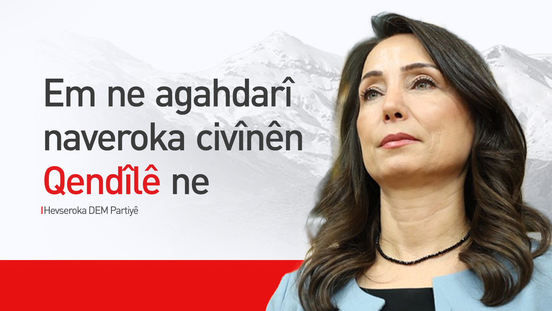 DEM Partî: Hevdîtinên MÎT û Qendîlê rast in lê agahiyên me kêm in