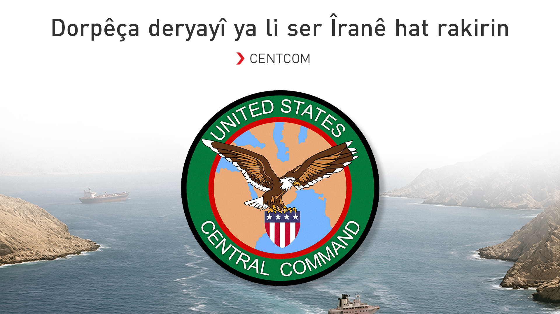 Waşintonê dorpêça deryayî ya li ser Îranê bidawî anî