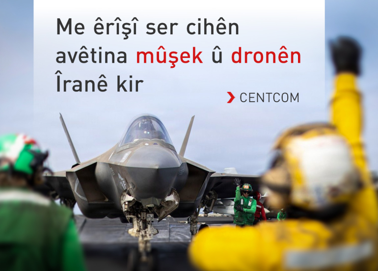 CENTCOM: Me pêleke din a êrîşan bo ser Îranê bi dawî anî
