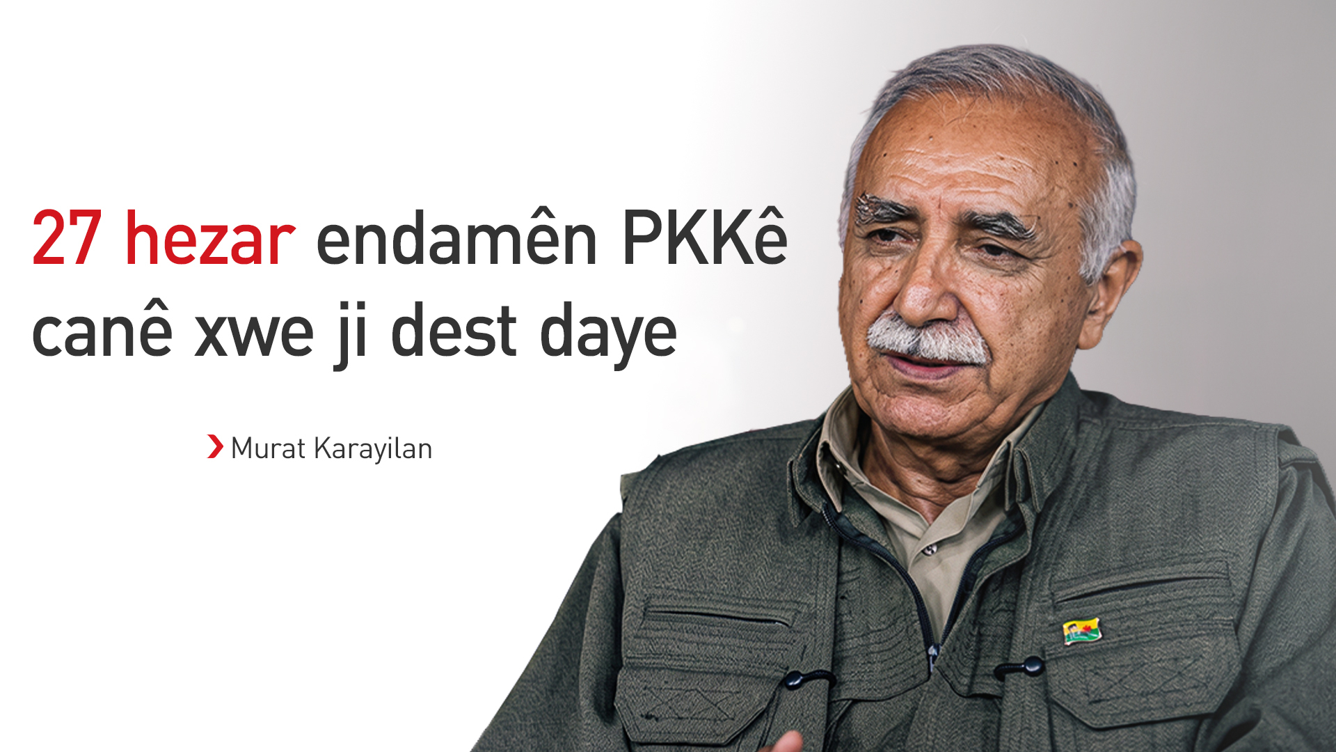 Murat Karayilan: Em têkoşîna çekdarî vediguherînin têkoşîna siyasî