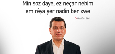 Mezlûm Ebdî: Em peywendiyên xwe ligel Tirkiyeyê asayî dikin
