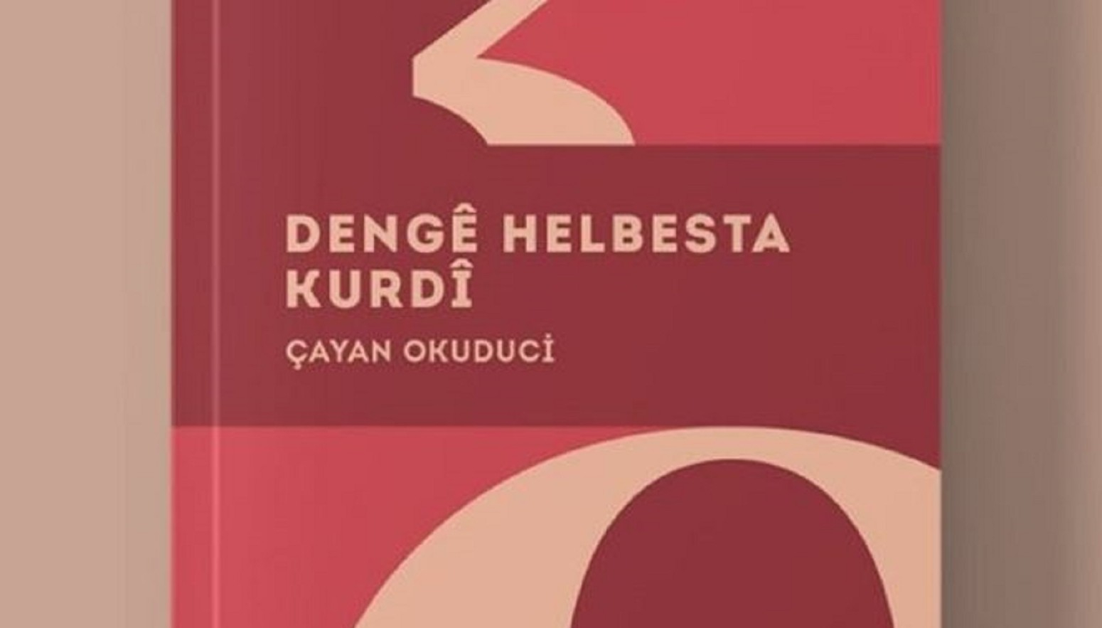 Pirtûka “Dengê Helbesta Kurdî” ya Çayan Okuducî derket