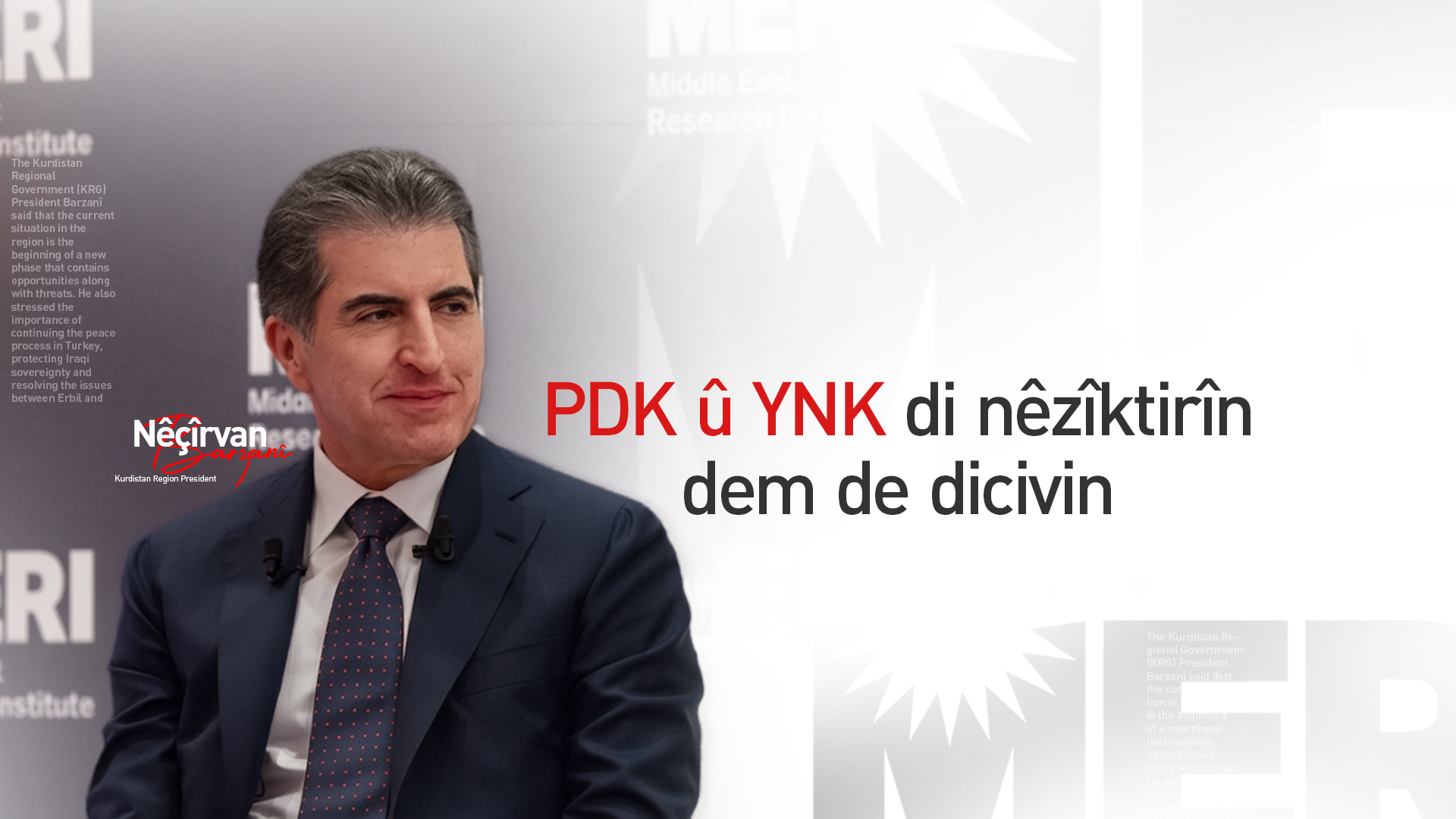 Nêçîrvan Barzanî: Rewşa niha ya deverê destpêka qonaxeke tijî gef û derfet e