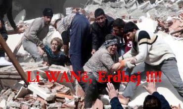 Li Wanê erdhej: bi 100an qurbanî hene!